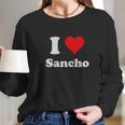 I Love Sancho Long Sleeve T-Shirt Gifts for Her