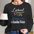 Lured To Canadian Waters Fishing Fisherman Long Sleeve T-Shirt Gifts for Her