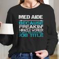 Med Aide Long Sleeve T-Shirt Gifts for Her