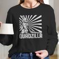 Mens Quadzilla Funny Gym Leg Day Long Sleeve T-Shirt Gifts for Her