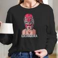 Mexican Female Wrestler Chingona Lucha Libre Luchadora Long Sleeve T-Shirt Gifts for Her