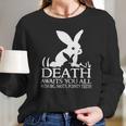 Monty Python Rabbit Death Awaits You All With Big Nasty Pointy Teeth Long Sleeve T-Shirt Gifts for Her