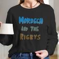 Mordecai And The Rigbys Long Sleeve T-Shirt Gifts for Her