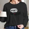 Mothman Says Yeet Funny Cute Cryptid Long Sleeve T-Shirt Gifts for Her