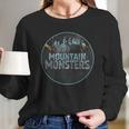 Mountain MonstersShirt Long Sleeve T-Shirt Gifts for Her