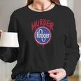 Murder Kroger Atlanta Long Sleeve T-Shirt Gifts for Her