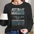 Mustang Tshirt If You Dont Like Mustang Long Sleeve T-Shirt Gifts for Her