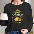 Nacho Average Zach Long Sleeve T-Shirt Gifts for Her