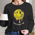 Have A Nice Trip Melting Ecstasy Rave Techno Edm Lover Gift Long Sleeve T-Shirt Gifts for Her