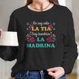 No Soy Solo La Tia Soy Tambien La Madrina Long Sleeve T-Shirt Gifts for Her