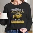 Old Man With Camaro T-Shirt Long Sleeve T-Shirt Gifts for Her