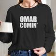 Omar Comin Long Sleeve T-Shirt Gifts for Her