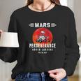 Perseverance Mars Rover Landing 2020 2021 Space Long Sleeve T-Shirt Gifts for Her