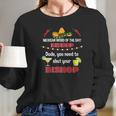 Play On Words Bishop Funny Mexican Party Drinking Shirts Long Sleeve T-Shirt Gifts for Her