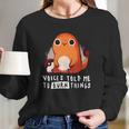 Pokemon Charmander Voices Told Me To Burn Things Long Sleeve T-Shirt Gifts for Her