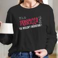 Priscilla Its Priscilla Thing Teeforpriscilla Long Sleeve T-Shirt Gifts for Her