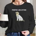 Proper Lab Attire Funny Laboratory Dog Pun Science Long Sleeve T-Shirt Gifts for Her