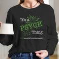 Psych Things Long Sleeve T-Shirt Gifts for Her