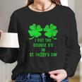 I Put Double Ds St Paddys Day Funny St Patricks Clover Long Sleeve T-Shirt Gifts for Her