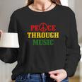 Reggae Music Peace Through Music Rastafari Rasta Geschenk Long Sleeve T-Shirt Gifts for Her