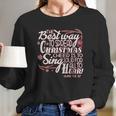 Ripple Junction Elf The Best Way To Spread Xmas Cheer Long Sleeve T-Shirt Gifts for Her