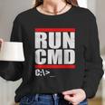 Run Cmd Long Sleeve T-Shirt Gifts for Her