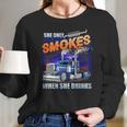 She Only Smokes When She Drinks Long Sleeve T-Shirt Gifts for Her