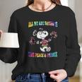 Snoopy All We Are Saying Is Give Peace A Chance Long Sleeve T-Shirt Gifts for Her