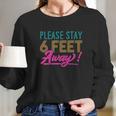 Social Distancing Please Stay 6 Feet Away Cute Gift Long Sleeve T-Shirt Gifts for Her