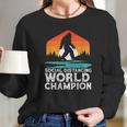 Social Distancing World Champion Funny Bigfoot Long Sleeve T-Shirt Gifts for Her