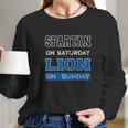 Spartan On Saturday Lion On Sunday Long Sleeve T-Shirt Gifts for Her