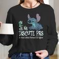 Stitch Je Ne Discute Pas Je Vous Explique Pourquoi Jai Raison Long Sleeve T-Shirt Gifts for Her