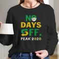 Subway No Days Off Peak 2020 Shirt Long Sleeve T-Shirt Gifts for Her