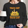 Tacocat Spelled Backwards Taco Cat Cinco De Mayo Gift Long Sleeve T-Shirt Gifts for Her