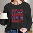 Thats Me In The Spot Light Losing My Religion Long Sleeve T-Shirt Gifts for Her