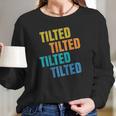 Tilted Funny Gaming Lol Long Sleeve T-Shirt Gifts for Her