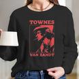 Townes Van Zandt Long Sleeve T-Shirt Gifts for Her