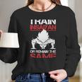 Train Insaiyan Or Remain The Sasme T-Shirt Long Sleeve T-Shirt Gifts for Her