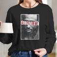 Tupac All Eyez On Me Gift Long Sleeve T-Shirt Gifts for Her