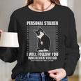 Tuxedo Cat Personal Stalker Funny Cat Kitten Lovers Gift Long Sleeve T-Shirt Gifts for Her