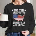 Undefeated Two 2 Time World War Champs Champions Usa Long Sleeve T-Shirt Gifts for Her