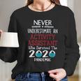 Never Underestimate Who Survived The Pandemic Activity Assistant Long Sleeve T-Shirt Gifts for Her