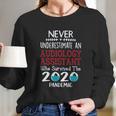 Never Underestimate Who Survived The Pandemic Audiology Assistant Long Sleeve T-Shirt Gifts for Her