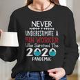 Never Underestimate Who Survived The Pandemic Bin Worker Long Sleeve T-Shirt Gifts for Her