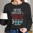 Never Underestimate Who Survived The Pandemic Grocery Store Worker Long Sleeve T-Shirt Gifts for Her