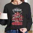 Never Underestimate A Woman Who Understands Football And Loves San Francisco 49Ers ShirtShirt Long Sleeve T-Shirt Gifts for Her