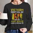 Vietnam Didnt Kill Me But The Agent Is Trying Aesthetic Gift 2022 Long Sleeve T-Shirt Gifts for Her