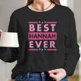 Vintage Best Hannah Ever Worlds Greatest Hannah Long Sleeve T-Shirt Gifts for Her