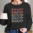 Vintage Braap Long Sleeve T-Shirt Gifts for Her