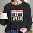 Vision Street Wear Long Sleeve T-Shirt Gifts for Her